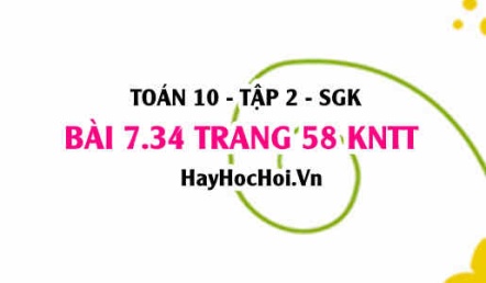 Bài 7.34 trang 58 Toán 10 tập 2 Kết nối tri thức